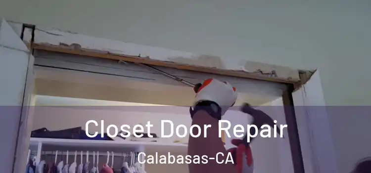  Closet Door Repair Calabasas-CA