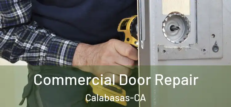 Commercial Door Repair Calabasas-CA
