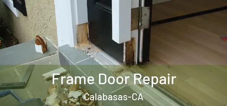 Frame Door Repair Calabasas-CA