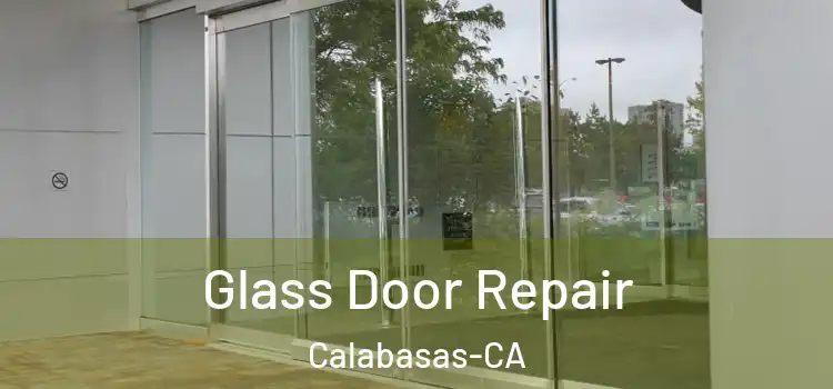 Glass Door Repair Calabasas-CA