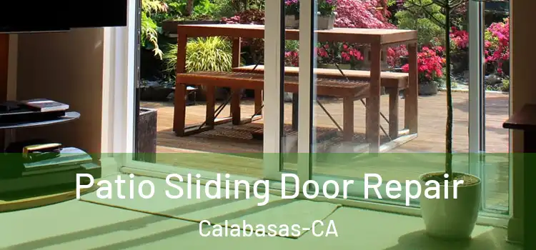 Patio Sliding Door Repair Calabasas-CA